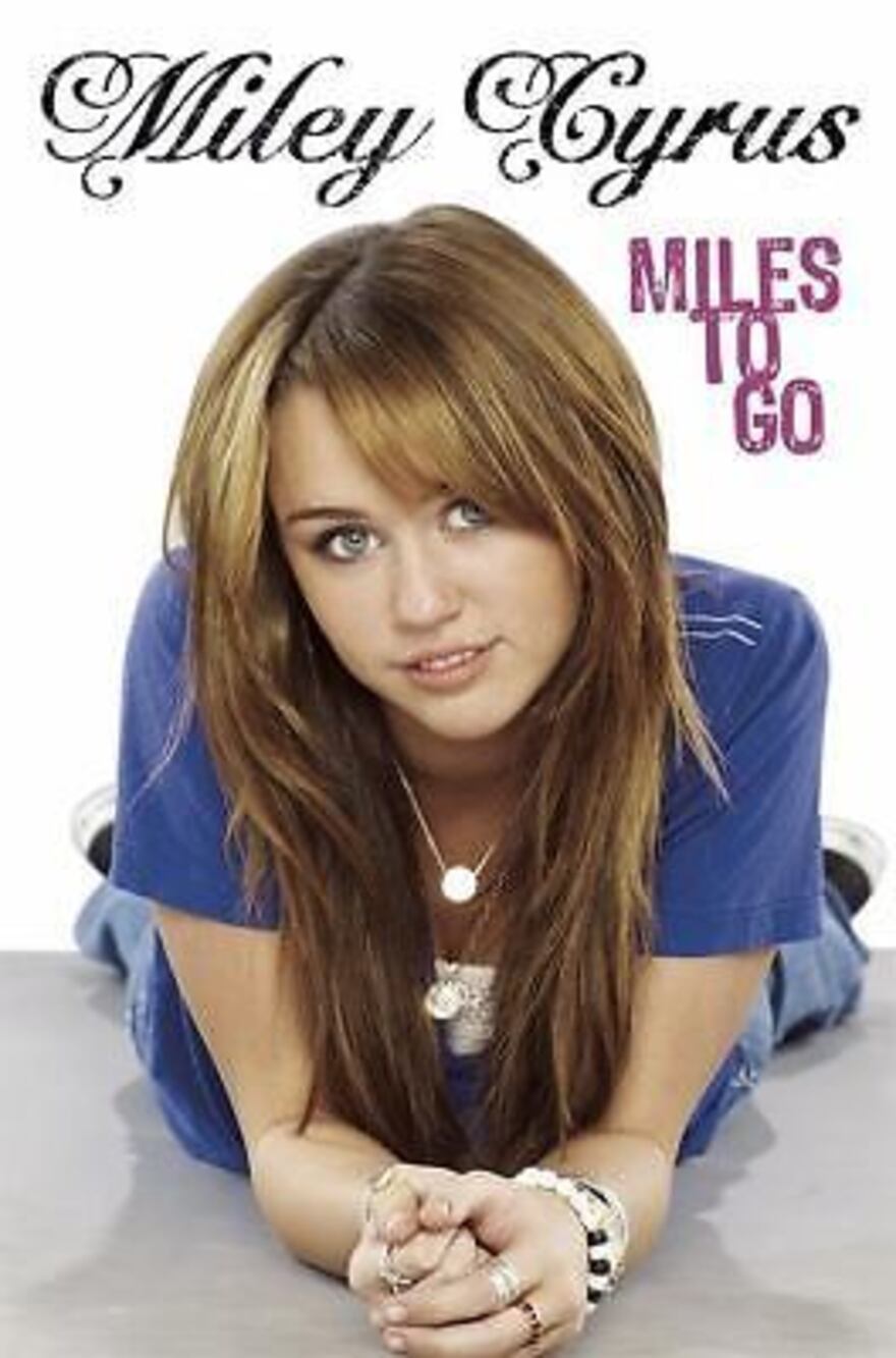 Miles to Go by Hilary Liftin and Miley Cyrus (2009, Hardcover) 1st edition